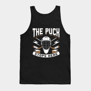 The Puck Stops Here Tank Top